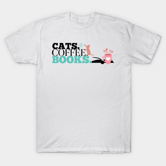Cats coffee and books T-Shirt by nomadearthdesign